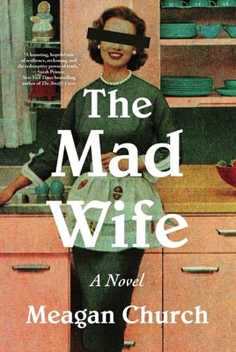 The Mad Wife by Meagan Church: New