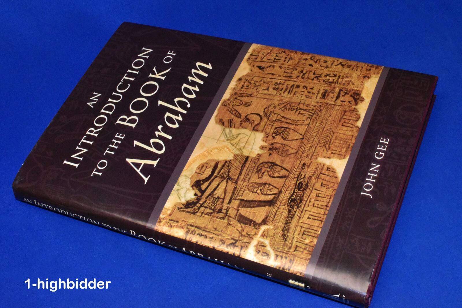An Introduction to the Book of Abraham 1st Ed HCDJ John Gee Mormon LDS Pearl GP