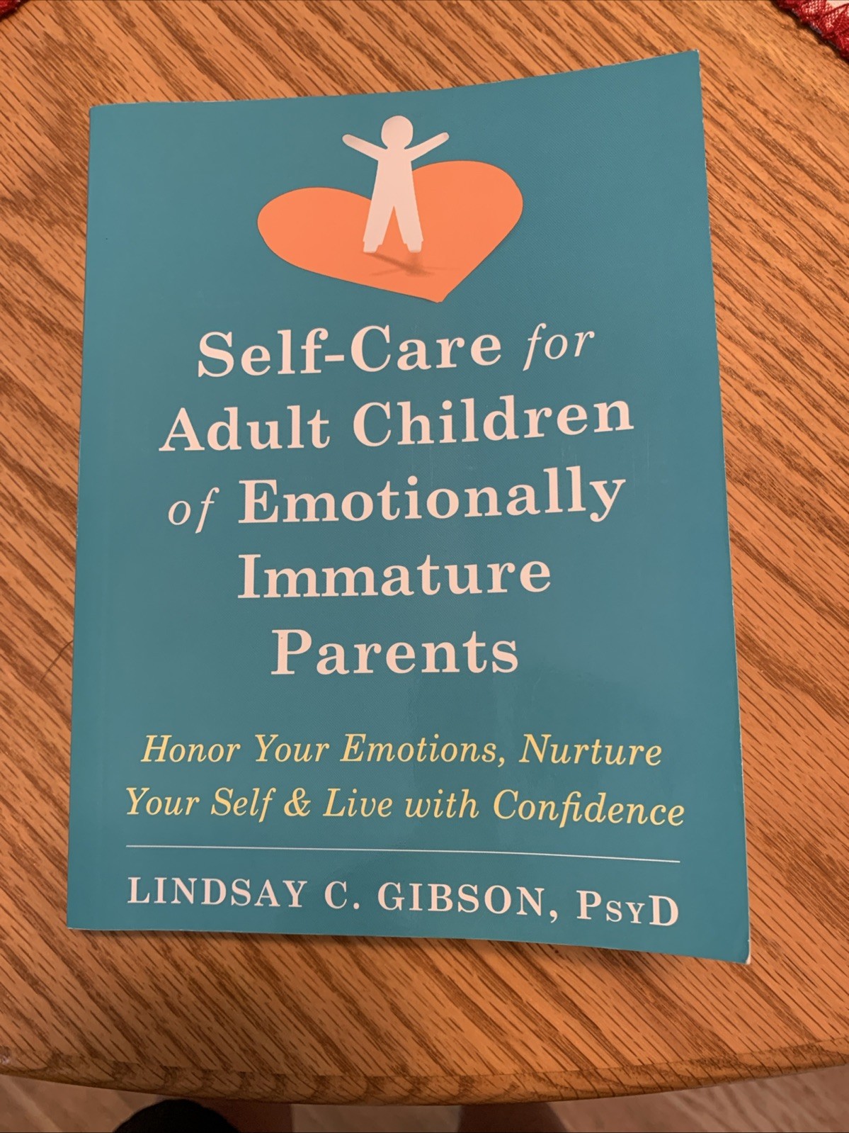 Adult Children of Emotionally Immature Parents by Lindsay C. Gibson, Paperback.