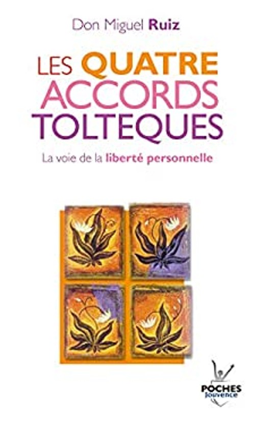Les Quatre Accords Tolteques French Edition Don Miguel Ruiz