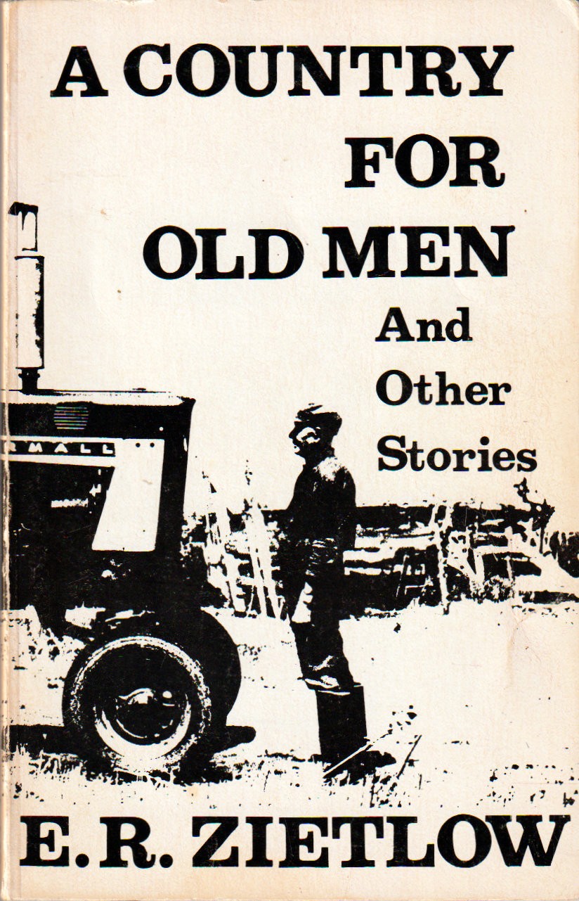 E. R. Zietlow’s „A COUNTRY FOR OLD MEN AND OTHER STORIES,“ *RARE* 120-pages 1977