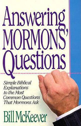 Answering Mormons‘ Questions – Paperback By McKeever, Bill – GOOD