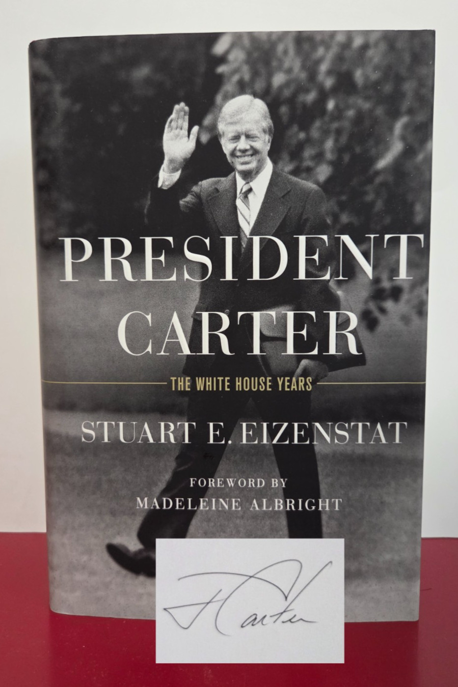President Carter — Stuart E. Eizenstat | SIGNED by Jimmy Carter | 1st printing