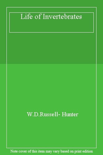 Life of Invertebrates By W.D.Russell- Hunter