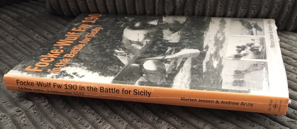 Focke-Wulf Fw 190 in the Battle for Sicily by Morten Jessen and Andrew Arthy