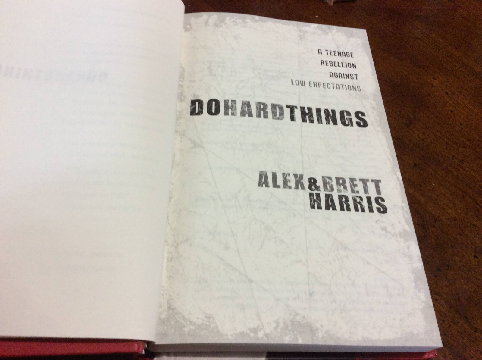 Do Hard Things : A Teenage Rebellion Against Low.. by Brett & Alex Harris HC