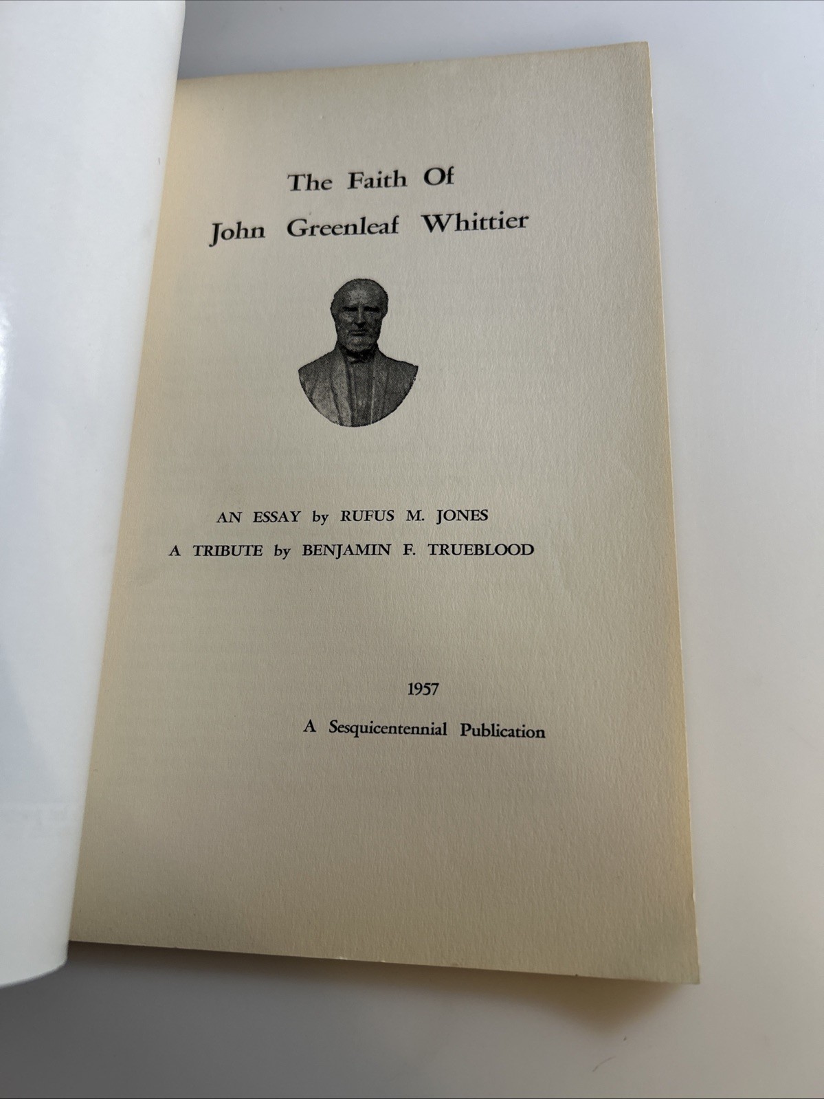 RUFUS JONES: FAITH of JOHN GREENLEAF WHITTIER – QUAKER FRIENDS 1957 abb