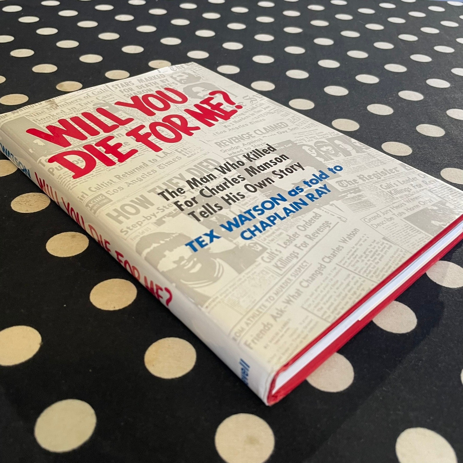 Will You Die For Me? by Tex Watson 1978 Hardcover 1st Ed. MANSON FAMILY MEMOIR