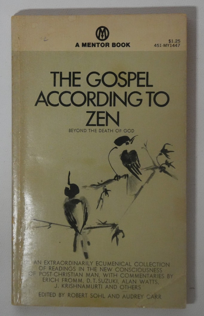 The Gospel According to Zen edited by Robert Sohl and Audrey Carr DD 9731 1970