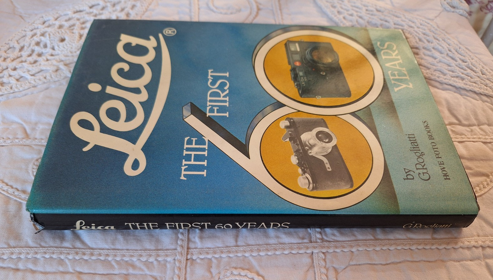 Leica The First 60 Years by G Rogliatti Hove Foto Books 1982 United Kingdom HCDJ