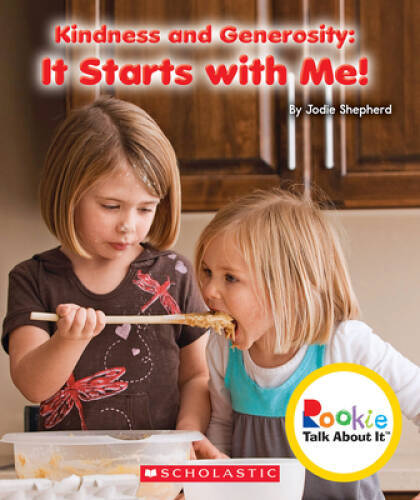 Kindness and Generosity: It Starts With Me (Rookie Talk About It) – GOOD