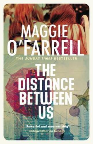 The Distance Between Us. Maggie O’Farrell – Paperback – GOOD