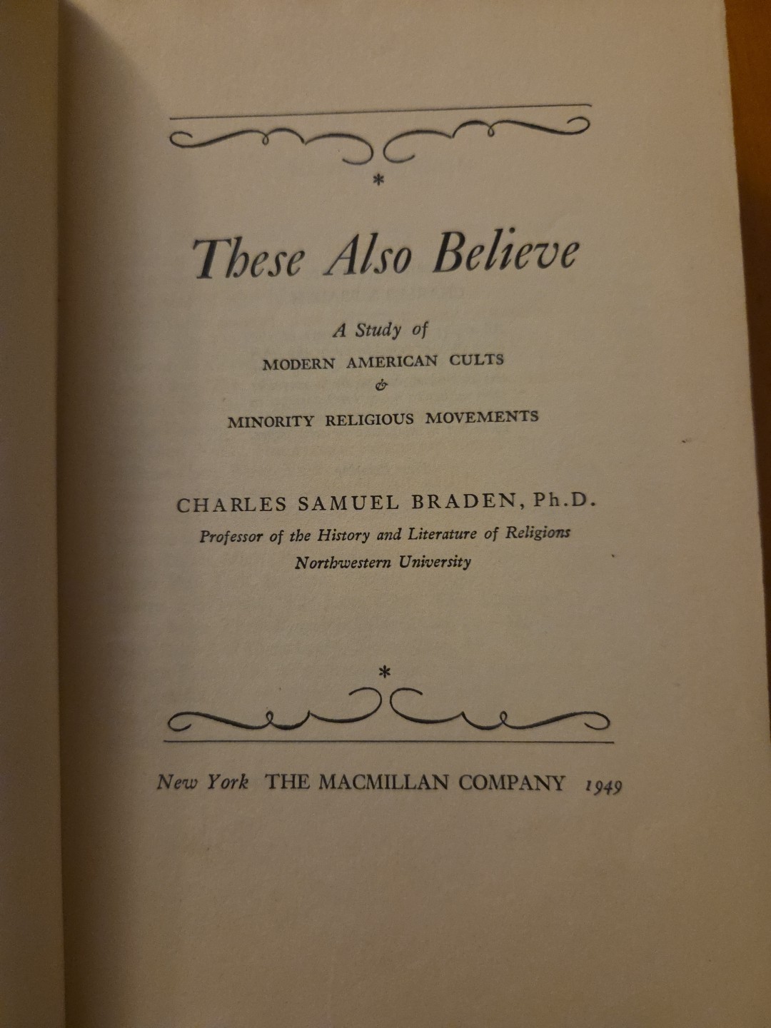 These Also Believe; A Study of Modern American Cults & Minority Religious