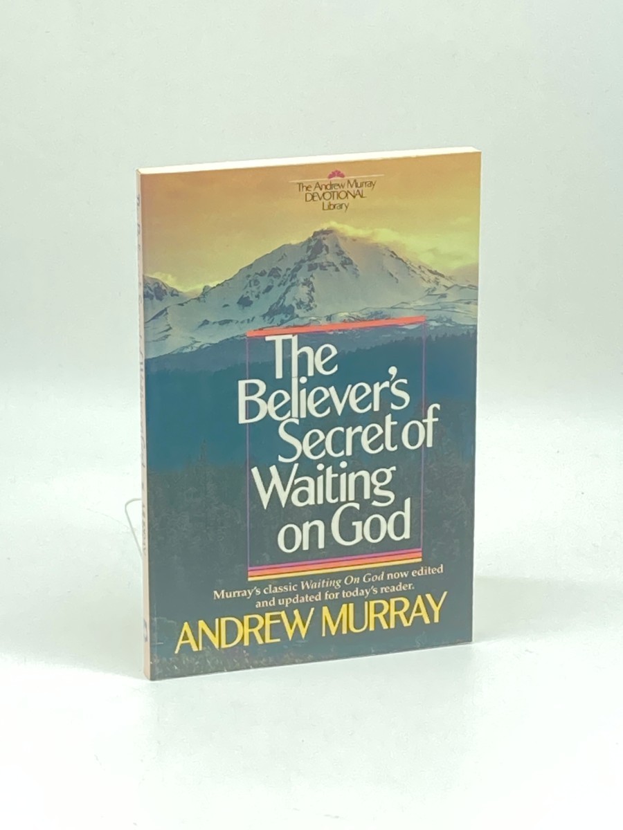 The Believer’s Secret of Waiting on God