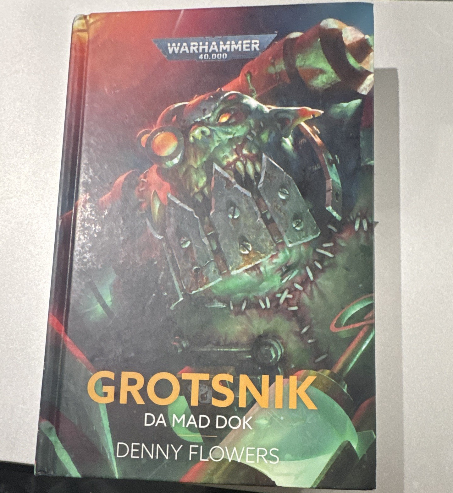 Warhammer 40,000 Grotsnik: Da Mad Dok Hardcover 2025 by Denny Flowers