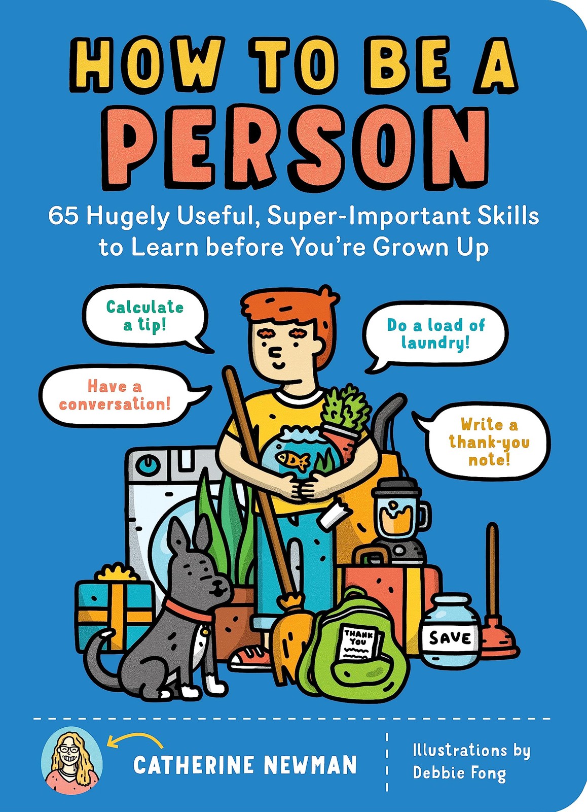 How to Be a Person: 65 Hugely Useful, Super-Important Skills to Learn before…