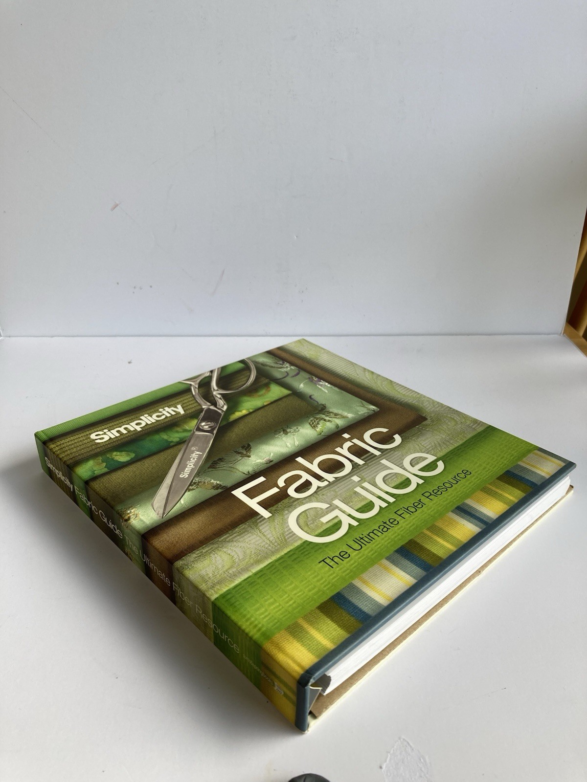 Simplicity Fabric Guide – The Ultimate Fiber Resource – 173 pages – Hard Cover