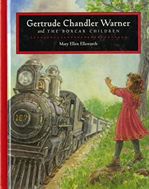 Gertrude Chandler Warner and the Boxcar Children Hardcover Mary E