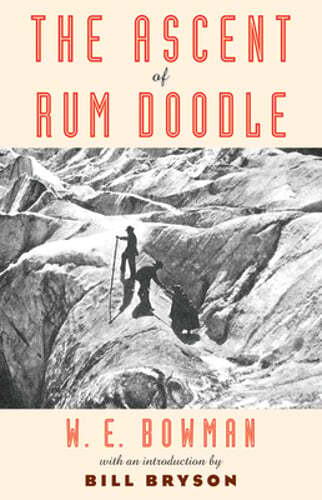 The Ascent of Rum Doodle by W E Bowman: Used