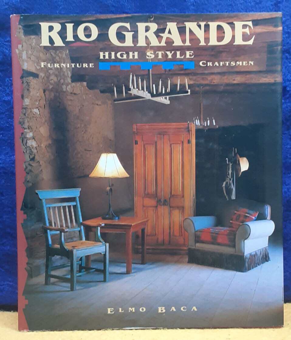 Rio Grande High Style Furniture Craftsmen; E Baca; 1995; Gibbs-Smith; hbdj; EX