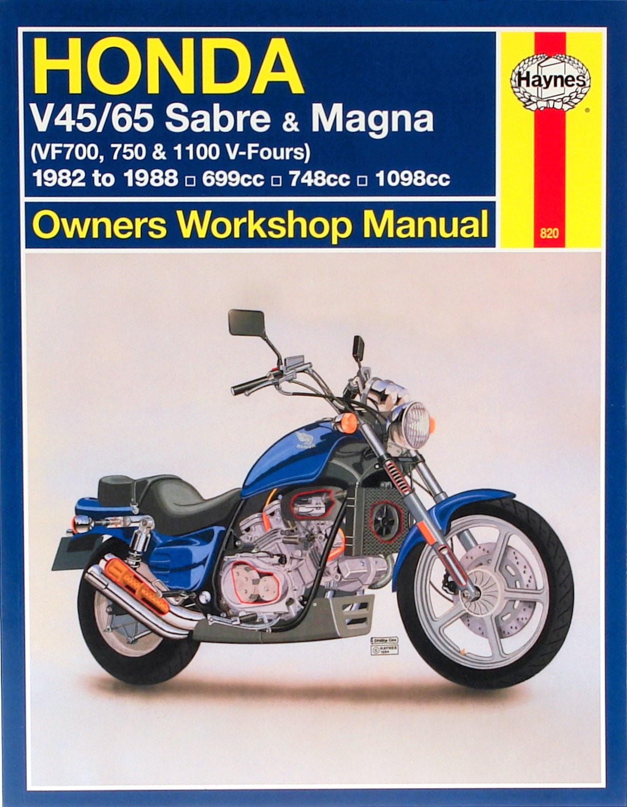 Honda V45/65 Sabre & Magna (VF700m 750 & 1100 V-Fours) 1982 to 1988: Owners’…