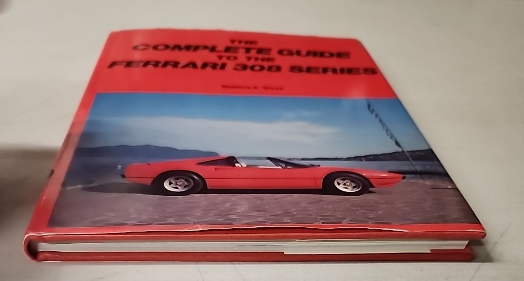 THE COMPLETE GUIDE TO THE FERRARI 308 328 MONDIAL 1982 FIRST EDIT Wallace Wyss