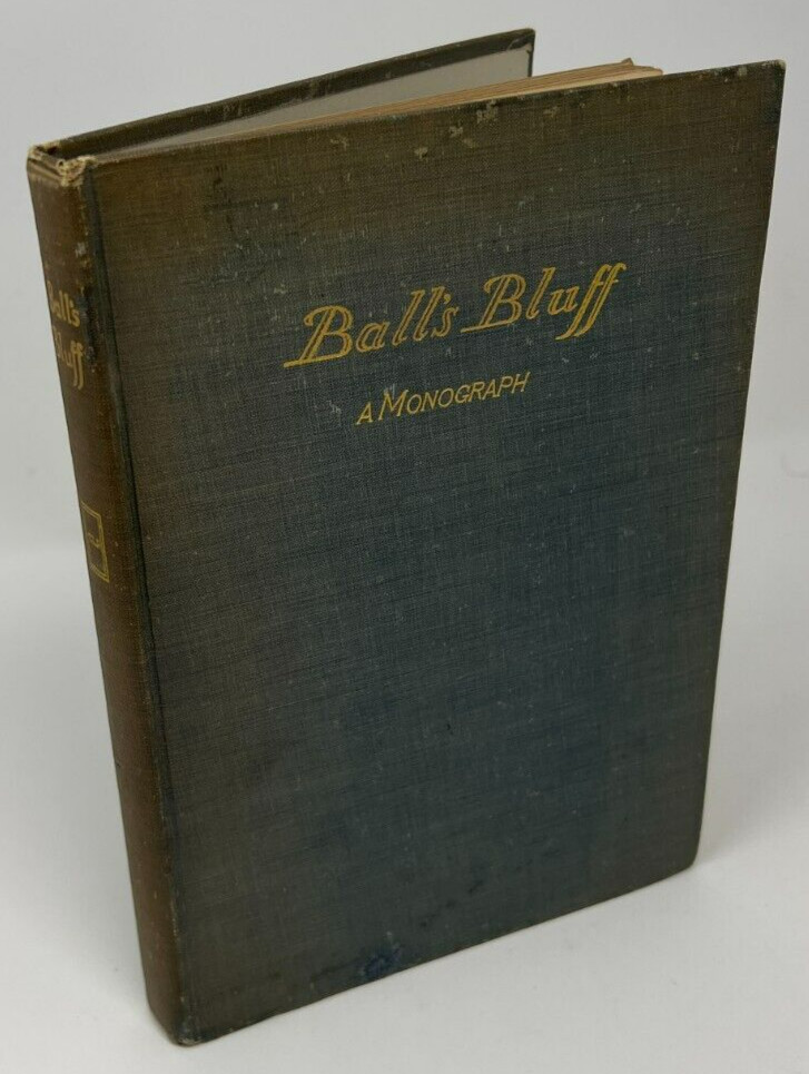 SIGNED: Ball’s Bluff A Monograph by Charles L. Peirson – 1913 HC The Salem Press