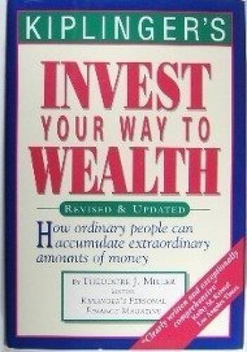 Kiplinger’s Invest Your Way to Wealth – Hardcover – VERY GOOD