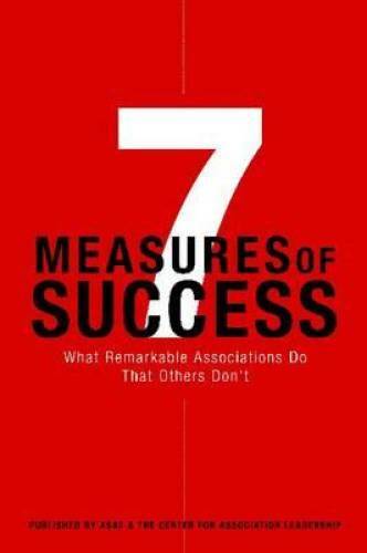 7 Measures of Success: What Remarkable Associations Do That Others Don’t – GOOD