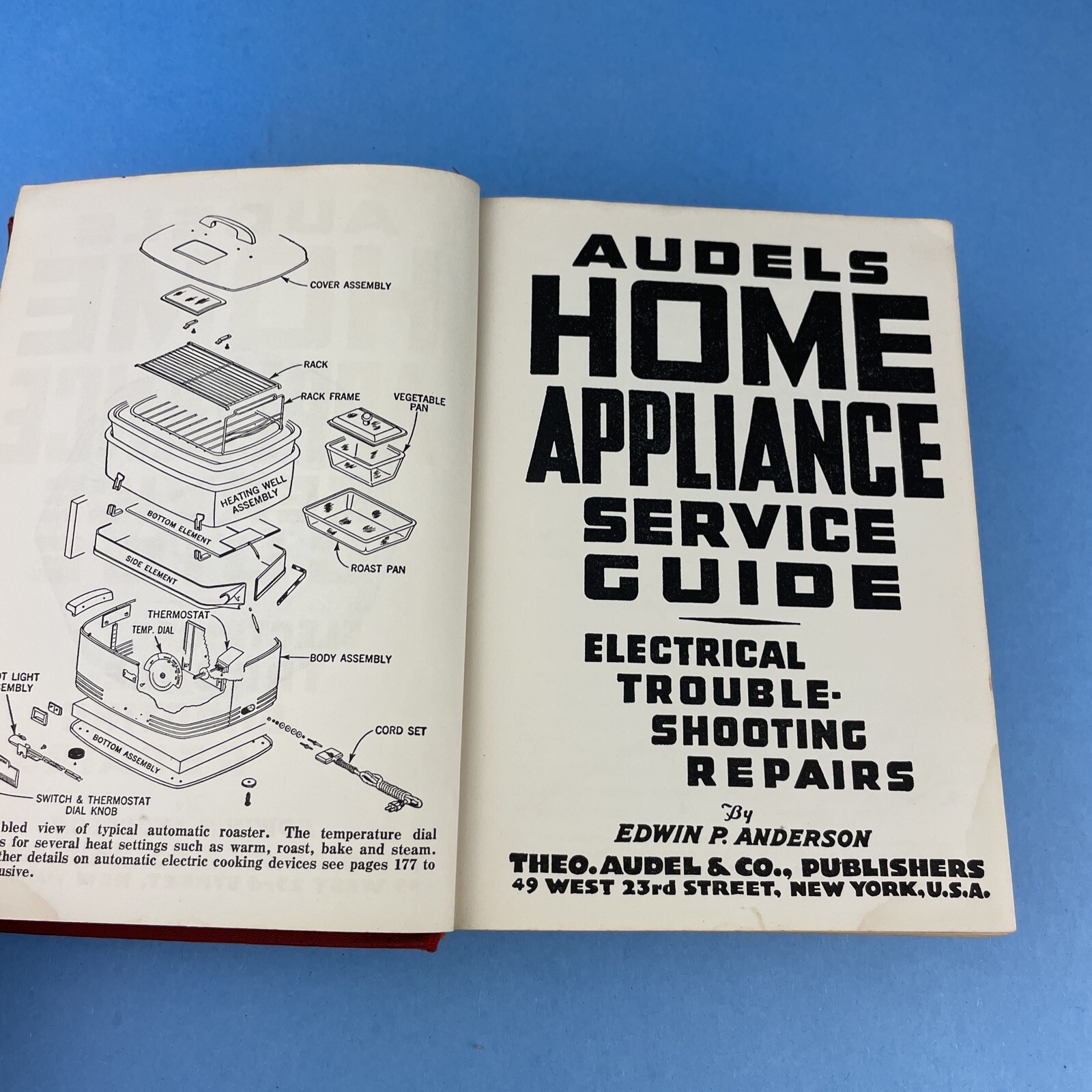 Audel’s Home Appliance Service Guide: Electrical Trouble Shooting Repairs 1954
