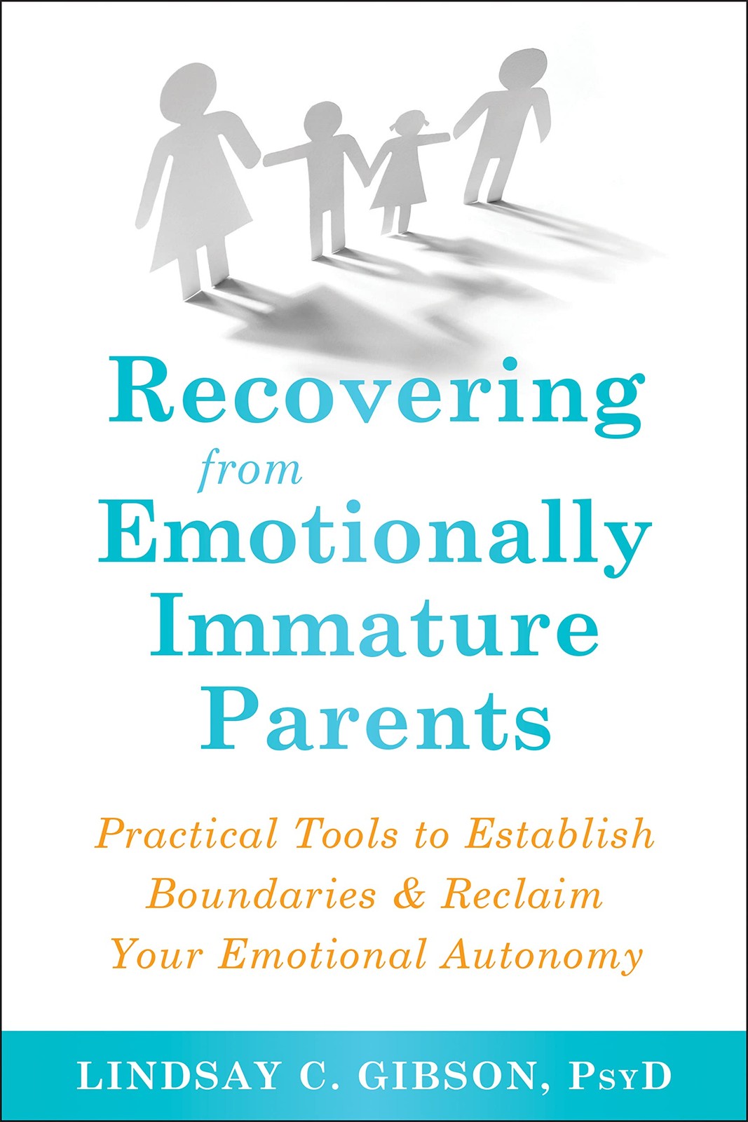 Recovering from Emotionally Immature Parents: Practical Tools to Establish B…