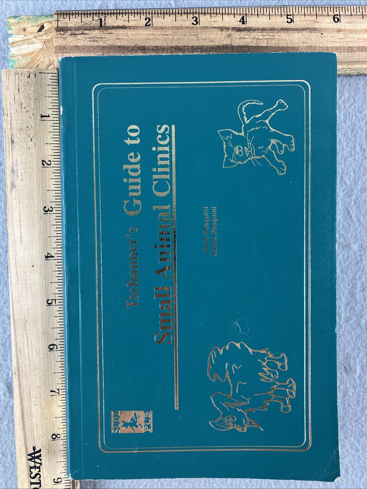 2nd Ed Volume 1 1999 TSCHAUNER’S GUIDE TO SMALL ANIMAL CLINICS Chris Pasquini