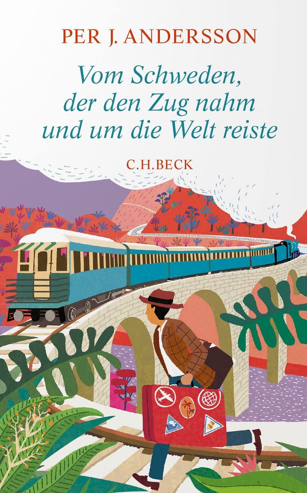 Per J. Andersson Vom Schweden, der den Zug nahm und um (Hardback) (UK IMPORT)