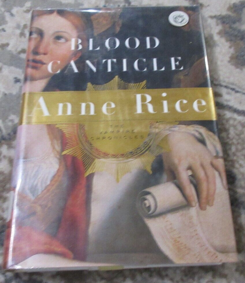 Vampire Chronicles Ser.: Blood Canticle : The Vampire Chronicles by Anne Rice…