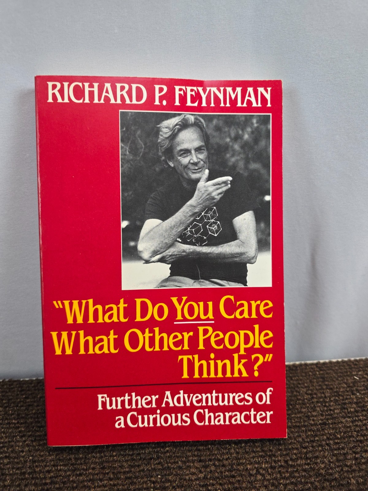 „What Do You Care What Other People Think“ by Richard P. Feynman PB 1989