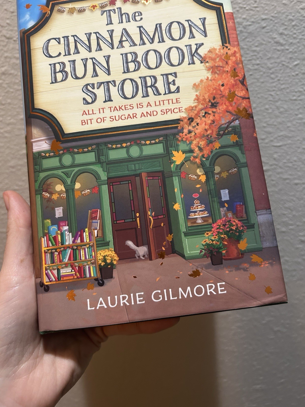 The Cinnamon Bun Book Store Laurie Gilmore (TikTok Exclusive, Special Edition!)