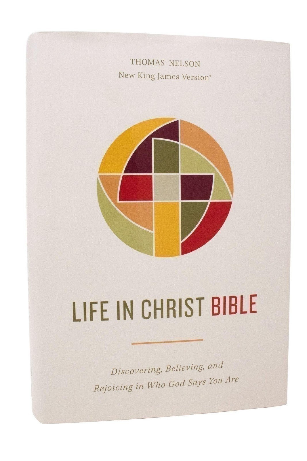 Life in Christ Bible: Discovering, Believing, and Rejoicing in Who God Says…