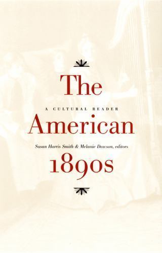The American 1890s: A Cultural Reader – 0822325128, paperback