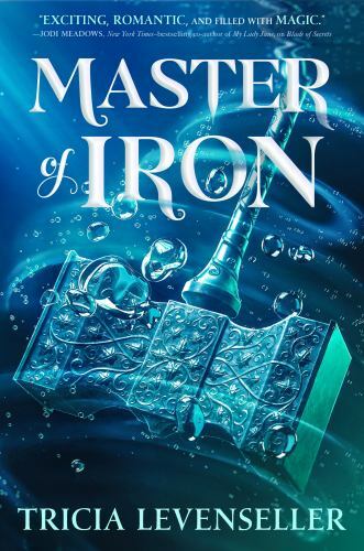 Master of Iron (Bladesmith, 2), Levenseller, Tricia Book