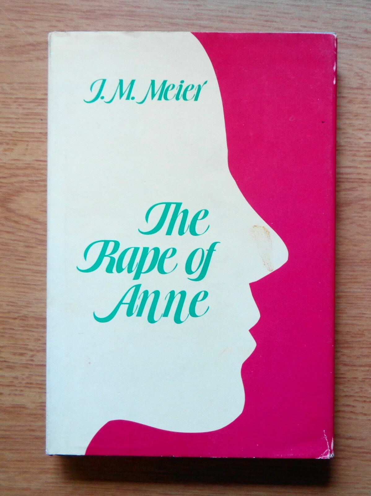 The Rape of Anne by J M Meier, dust jacket, Signed 1976 first edition
