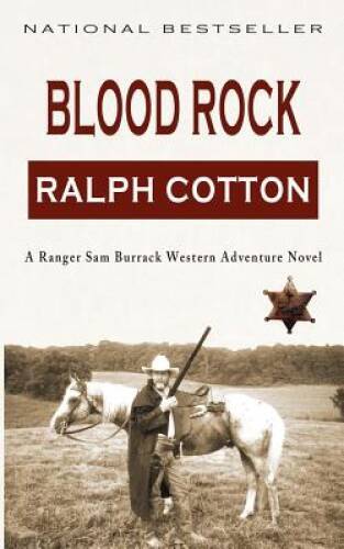 Blood Rock: A Ranger Sam Burrack Western Adventure (Volume 3) – Paperback – GOOD