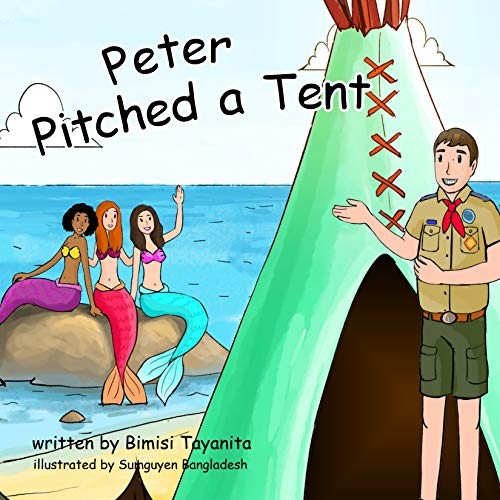 PETER PITCHED A TENT By Bimisi Tayanita & Matt Williams – Hardcover *BRAND NEW*