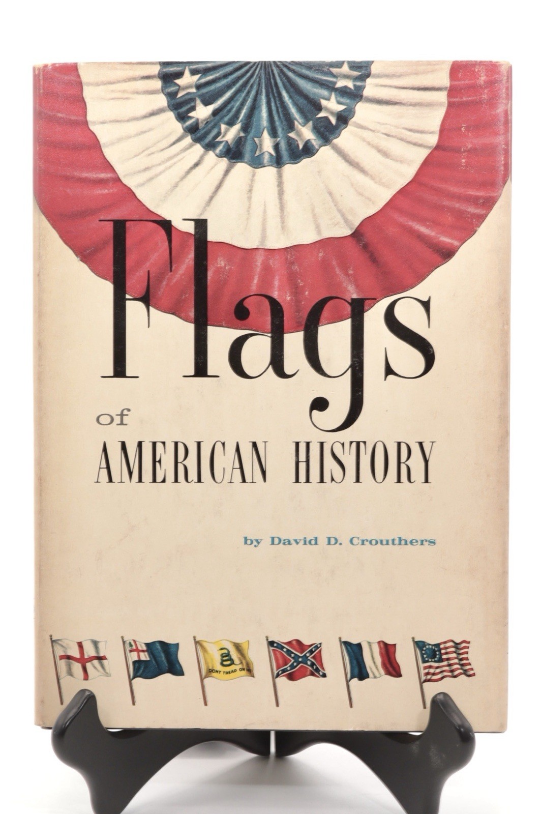 Flags of American History 1962 HCDJ Colonial Revolutionary Civil War Gadsen Flag
