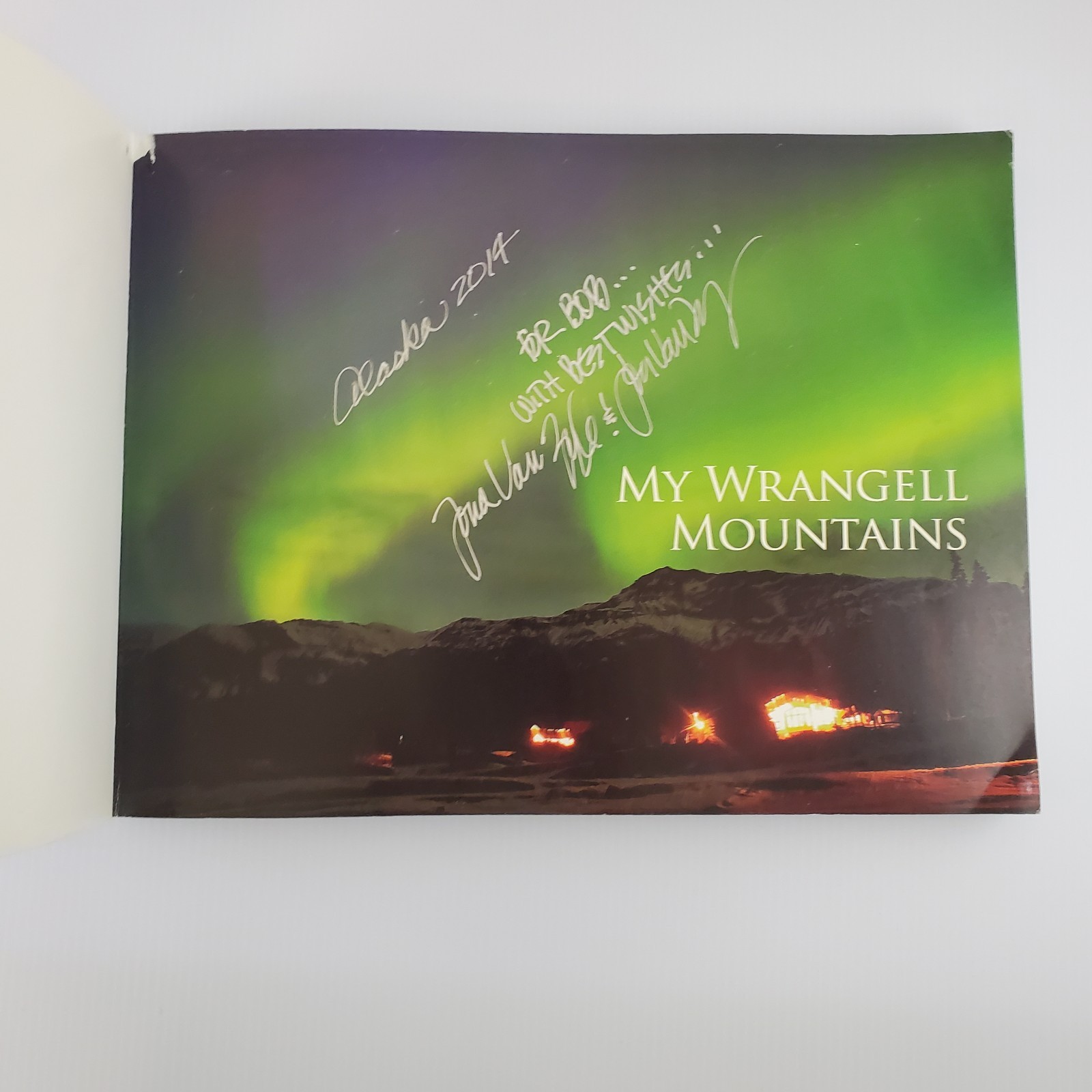 Signed ~ My Wrangell Mountains by Ruedi Homberger Jon & Jona Van Zyle 2011 PB