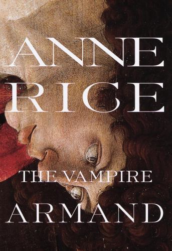 The Vampire Armand by Rice, Anne