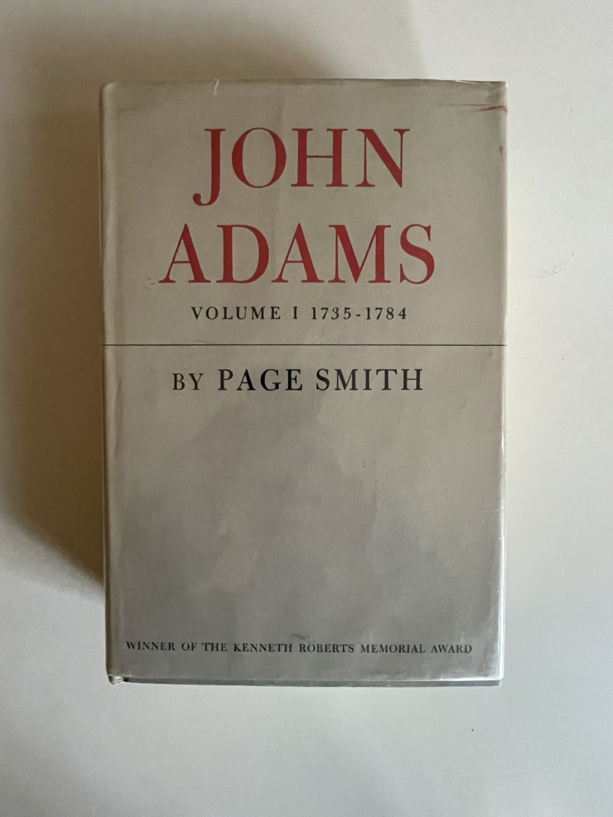 John Adams Volumes 1 & 2 – Page Smith – HC VG DJ Fair – Clean Copies – See notes