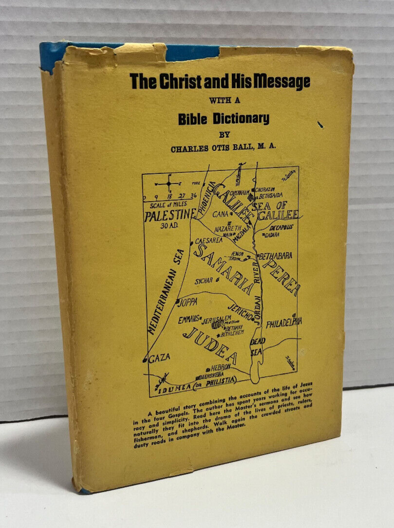The Christ and His Message with a Bible Dictionary by Charles Otis Ball Signed