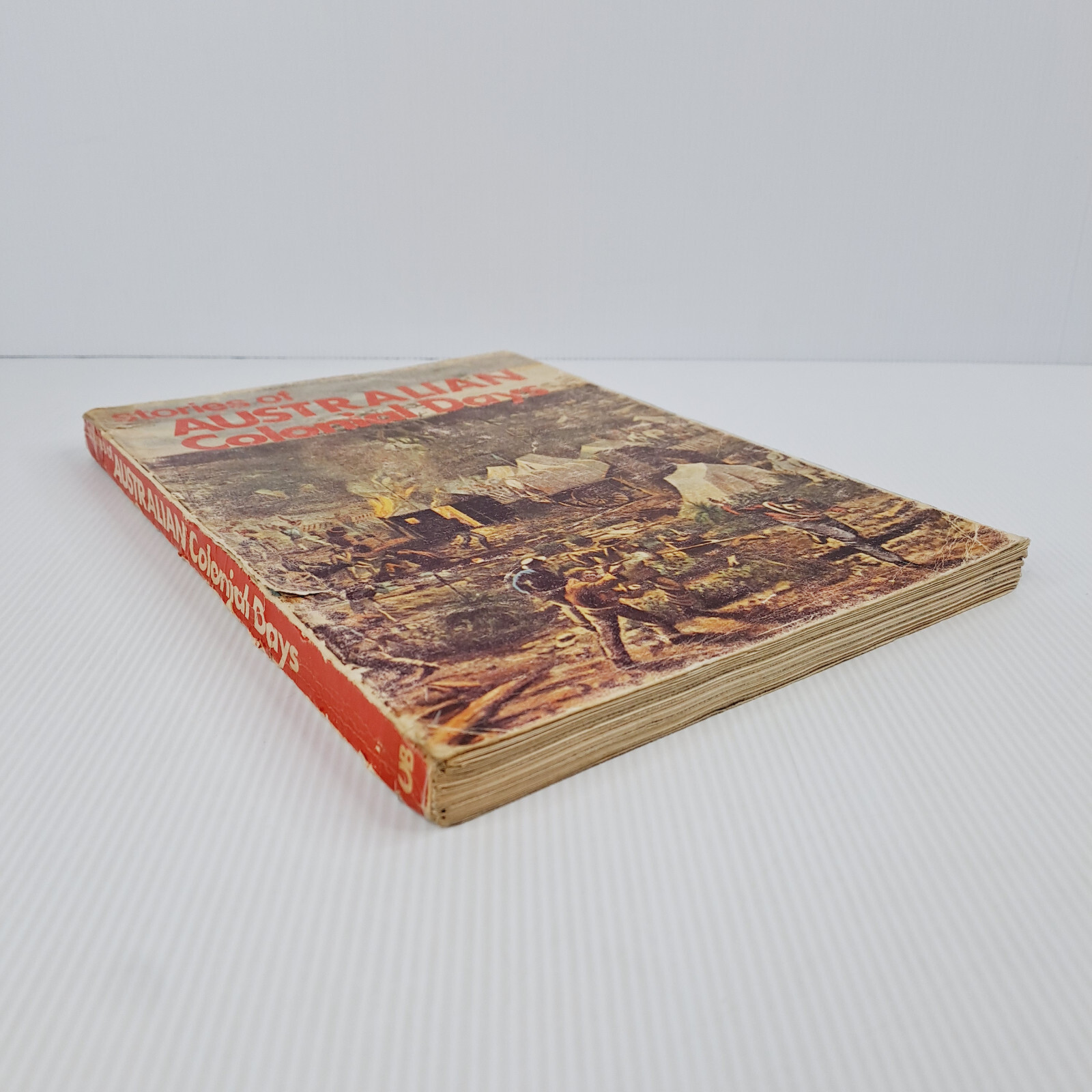 Stories of Australian Colonial Days History Colony Settlers Approx 210 Pages PB