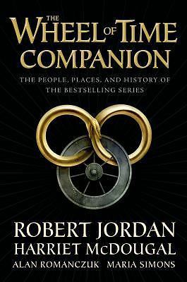 The Wheel of Time Companion: The People, Places, and History of the Bestselling