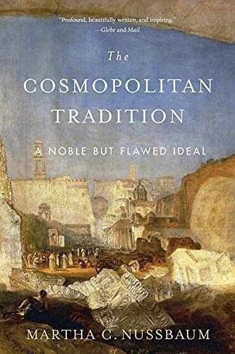 The Cosmopolitan Tradition: A – Paperback, by Nussbaum Martha C. – Very Good